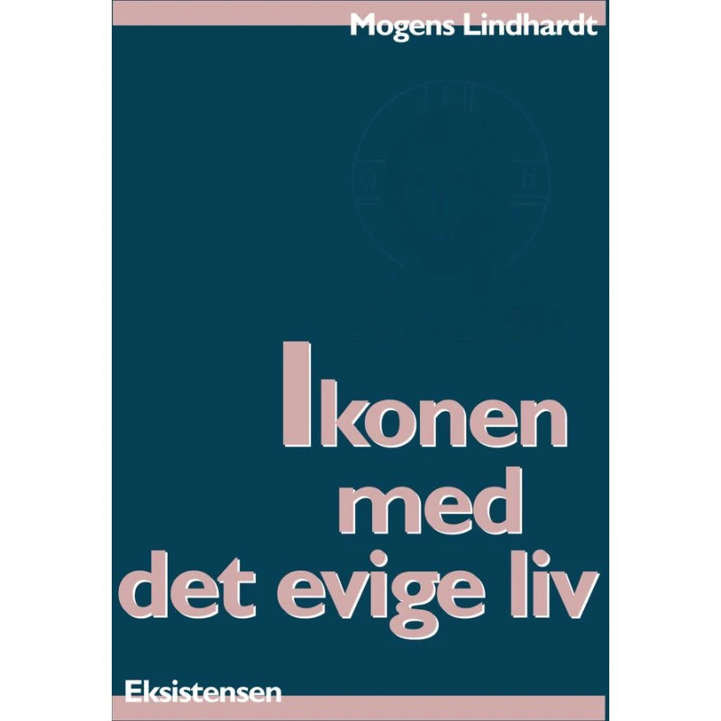 Ikonen med det evige liv - Mogens Lindhardt