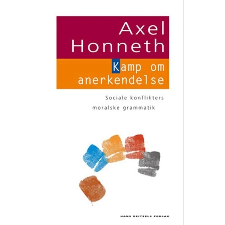 Axel Honneth: Kamp om anerkendelse