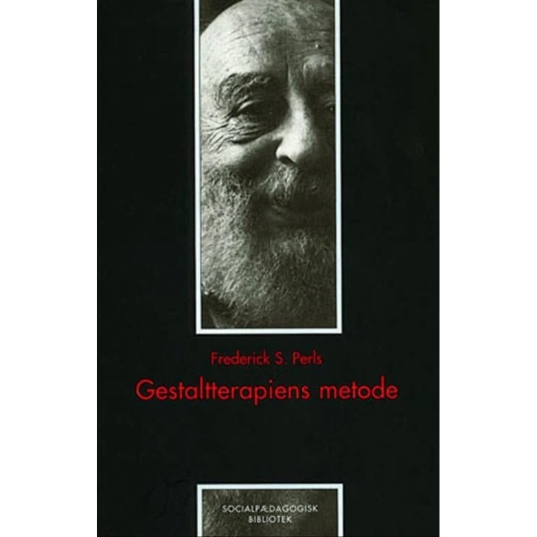 Gestaltterapiens metode - Frederick S. Perls