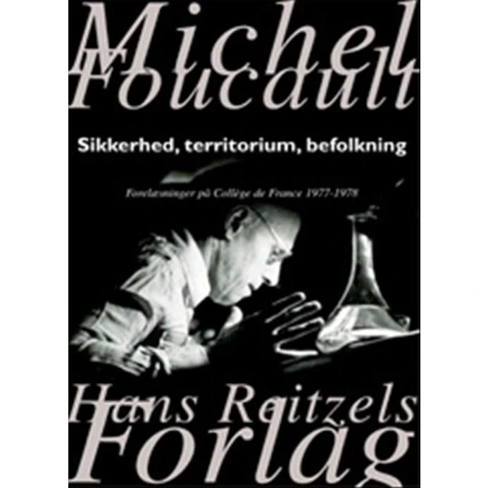 Michel Foucault: Sikkerhed, territorium, befolkning