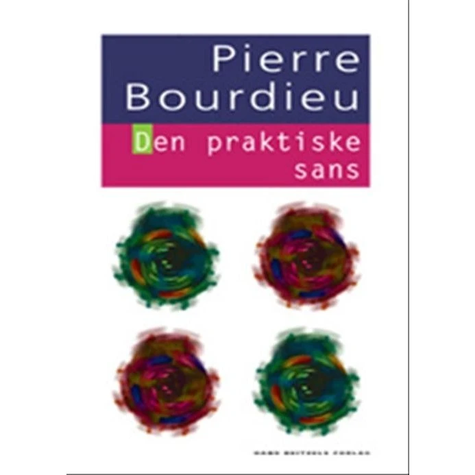 Den praktiske sans - Pierre Bourdieu