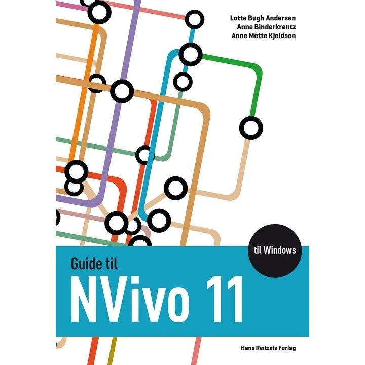 Guide til NVivo 11 til Windows - Lotte Bøgh Andersen m.fl.