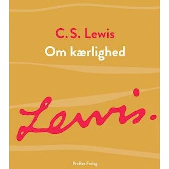 C.S. Lewis: Om kærlighed - Bog