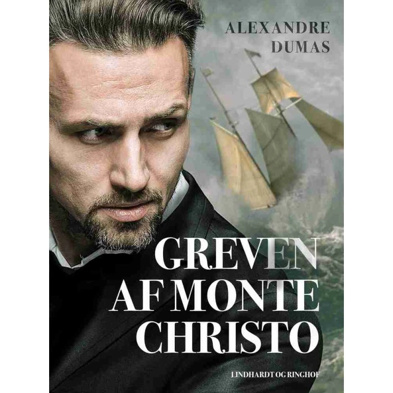 Greven af Monte Cristo - Alexandre Dumas d. Æ.