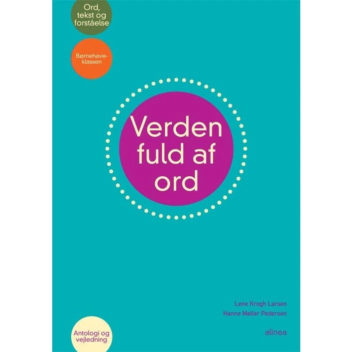 Verden fuld af ord: Antologi og vejledning til børnehaveklassen
