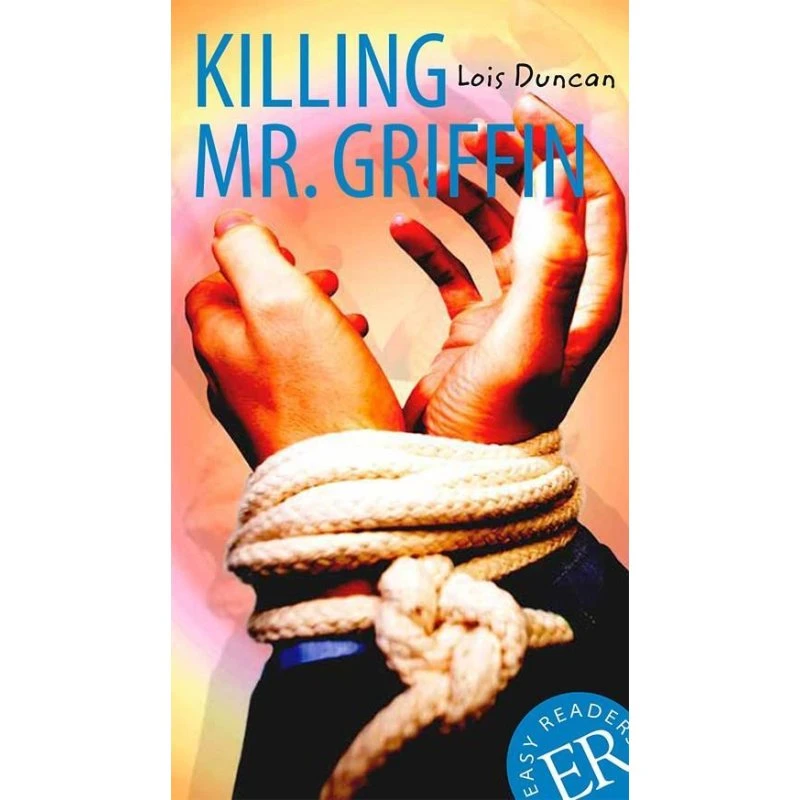 Killing Mr. Griffin, ER B - Lois Duncan