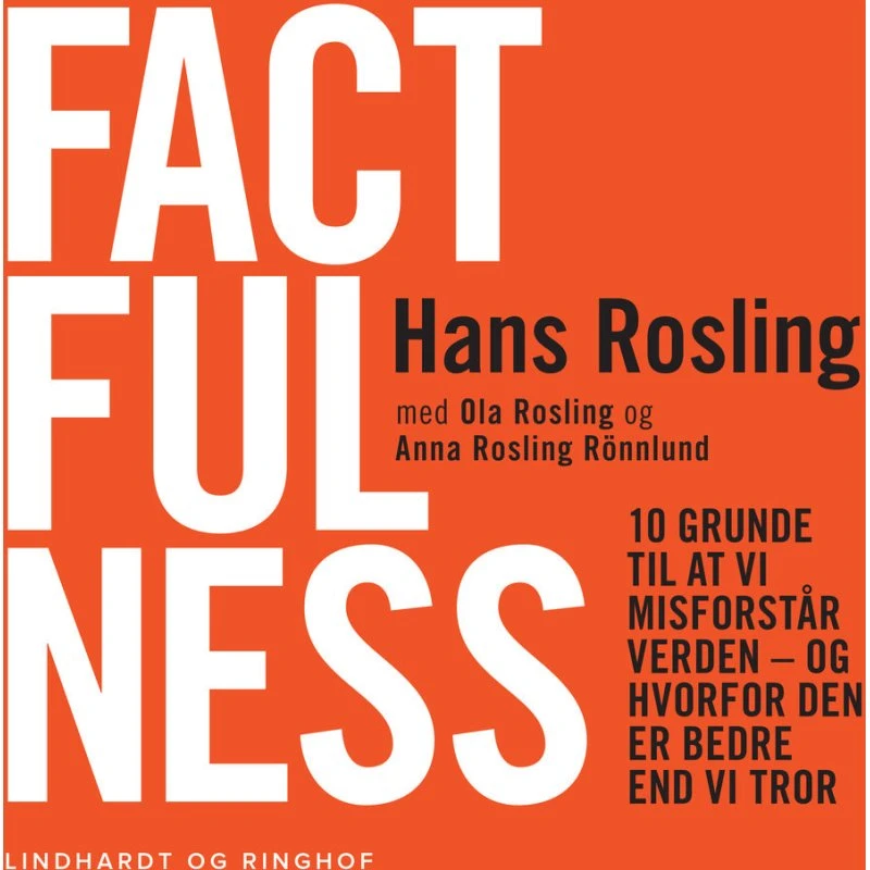 Factfulness - Hvordan den moderne verden virkelig skal forstås