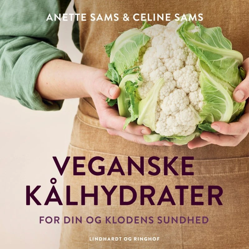 Veganske kødhydrater - Anette Sams, Morten Fenger & Celine Sams