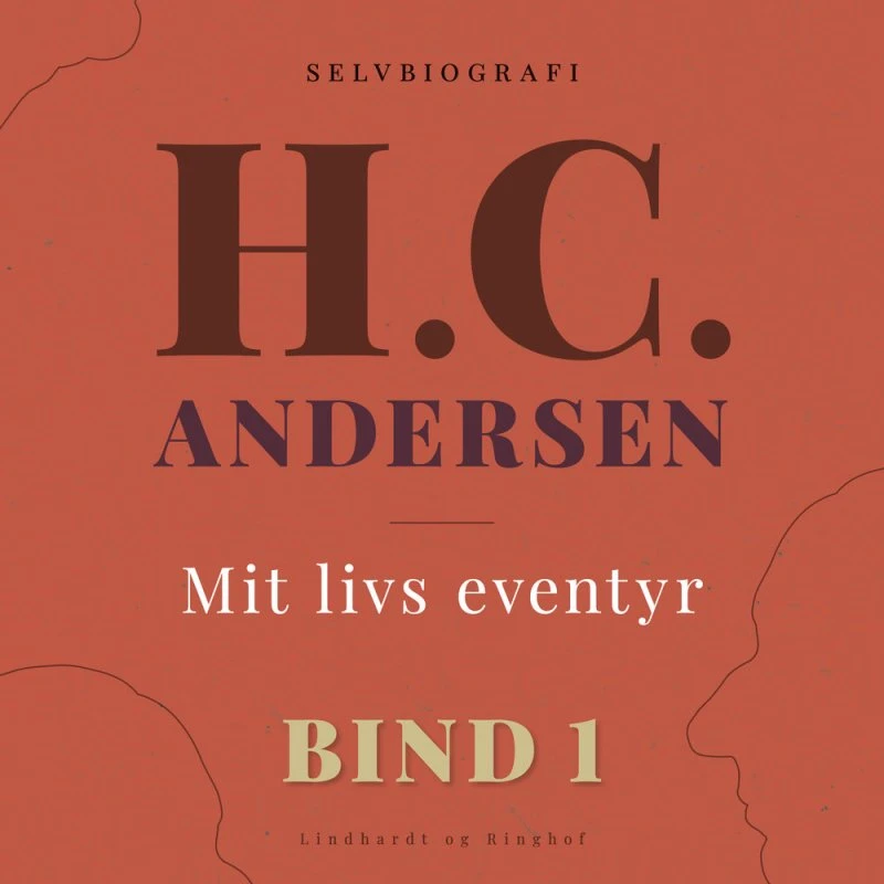 Mit livs eventyr. Bind 1 - H.C. Andersen