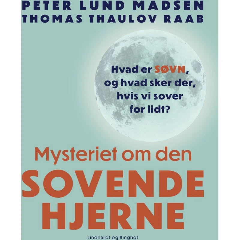 Mysteriet om den sovende hjerne - Peter Lund Madsen & Thomas Thaulov Raab