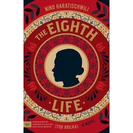 The Eighth Life (for Brilka) - Nino Haratischwili