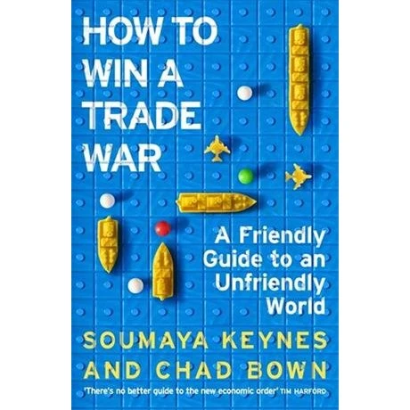 How to Win a Trade War - Chad Bown & Soumaya Keynes - Bog