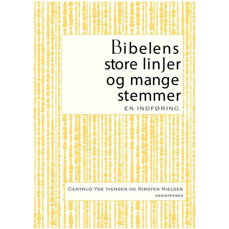 Bibelens store linjer og mange stemmer - Kirsten Nielsen & Gertrud Yde Iversen