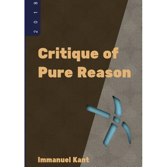Critique of Pure Reason - Immanuel Kant