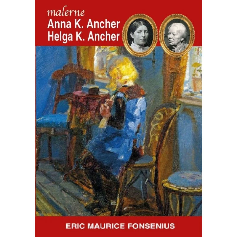 Anna K. Ancher & Helga K. Ancher - Eric Maurice Fonsenius