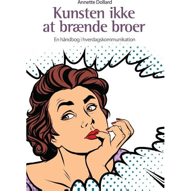 Kunsten ikke at brænde broer - Annette Dollard