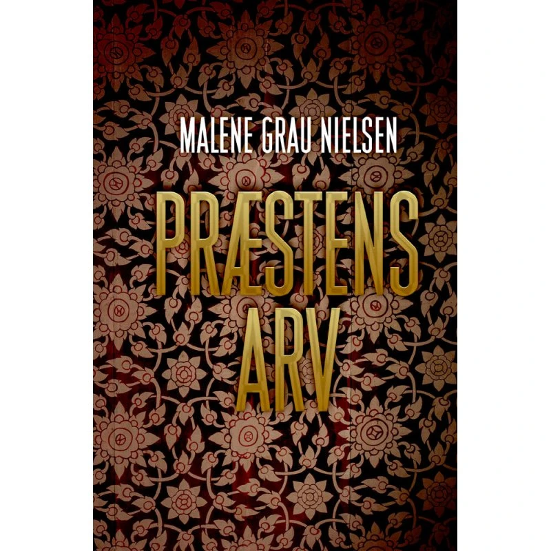 Præstens arv - Malene Grau Nielsen (Bog)