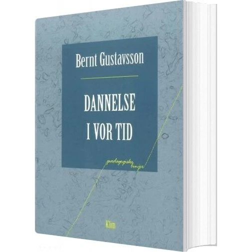 Dannelse i vor tid - Bernt Gustavsson