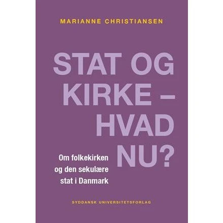 Marianne Christiansen: 'Stat og kirke - hvad nu?' - Bog
