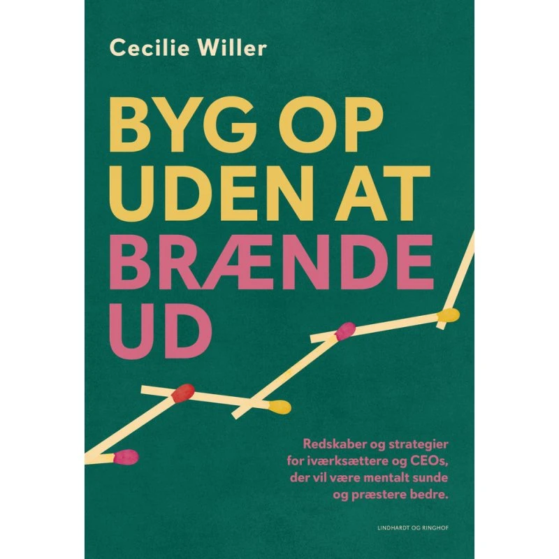 Cecilie Willer: Byg op uden at brænde ud (Hæftet bog)