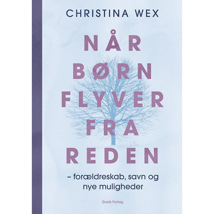 Når børn flyver fra reden af Christina Wex - Hardcover