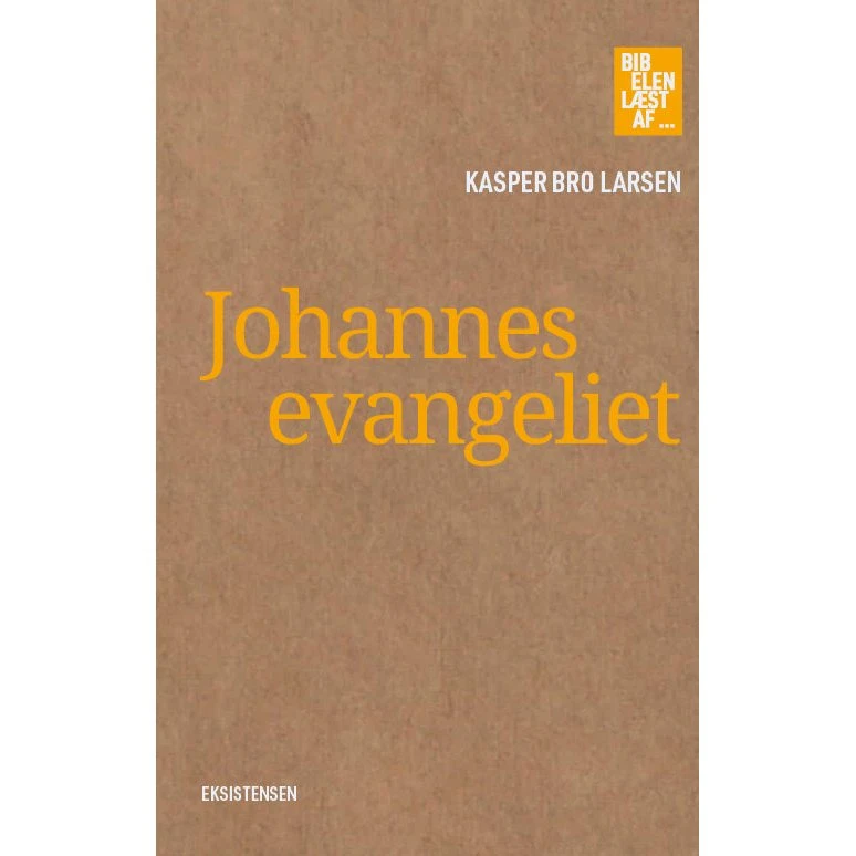 Johannesevangeliet - Kasper Bro Larsen (Hæftet)
