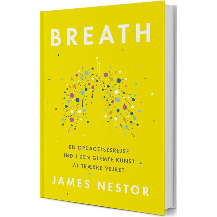 James Nestor: Breath - En opdagelsesrejse ind i vejrtrækningens kunst