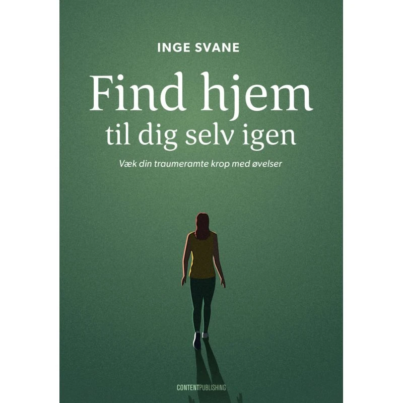 Find hjem til dig selv igen - Inge Svane