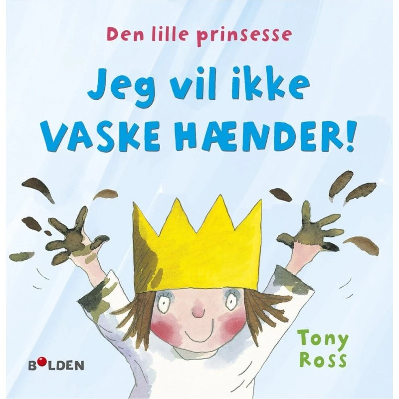 Den lille prinsesse: Jeg vil ikke vaske hænder