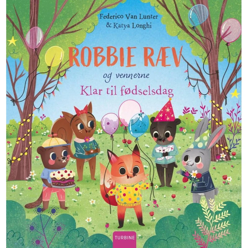 Robbie Ræv og vennerne: Klar til fødselsdag - Billedbog