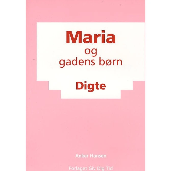 Maria og gadens børn af Anker G. E. Hansen
