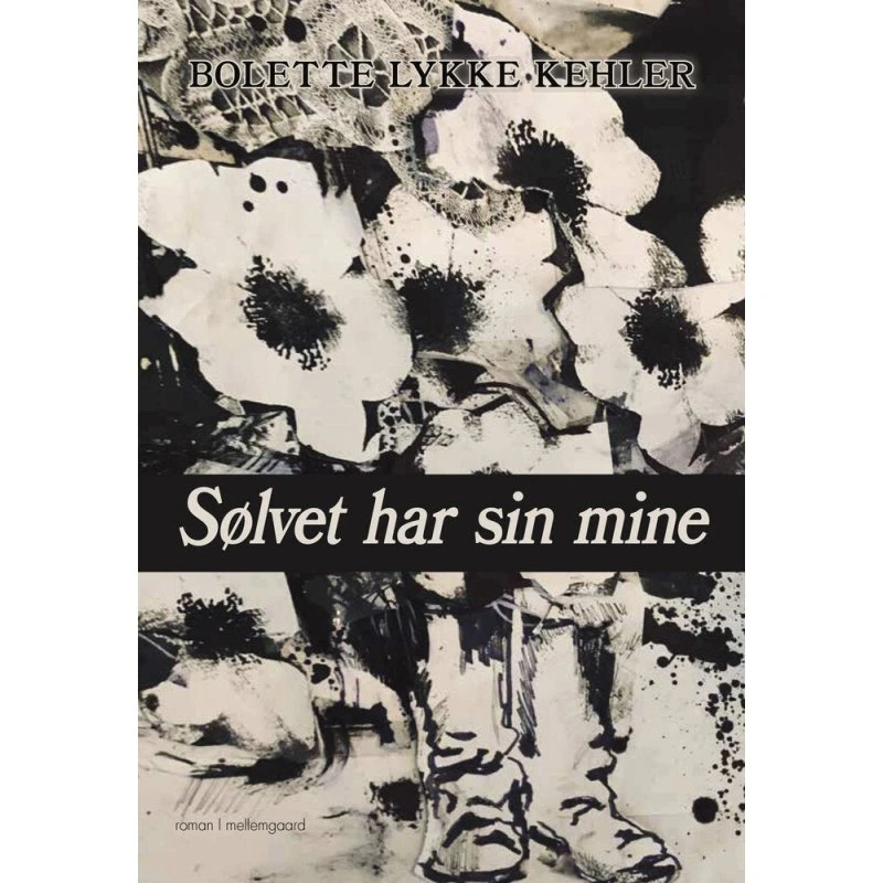 Sølvet har sin mine af Bolette Lykke Kjær (Hæftet)