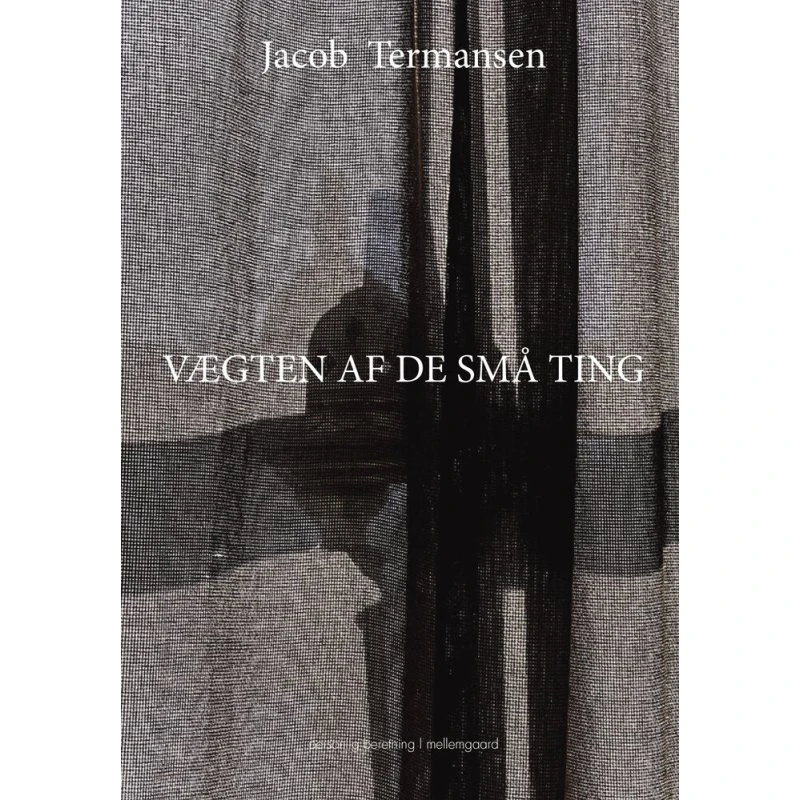 Vægten af de små ting - Jacob Termansen - Hæftet bog