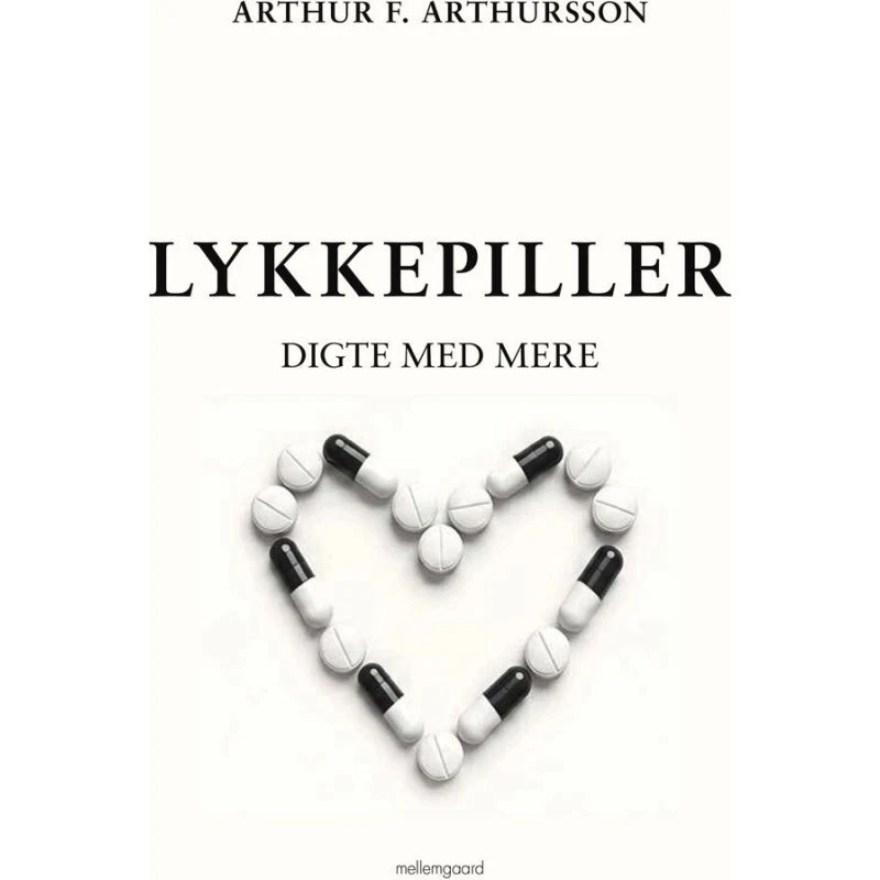 Lykkepiller af Arthur F. Arthursson - Digtsamling