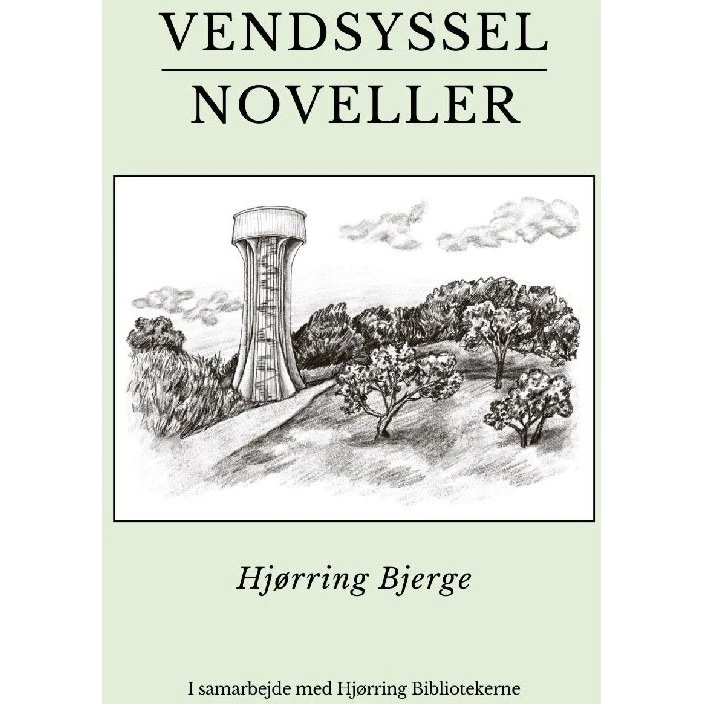 Vendsyssel Noveller - Samling af 10 lokale noveller