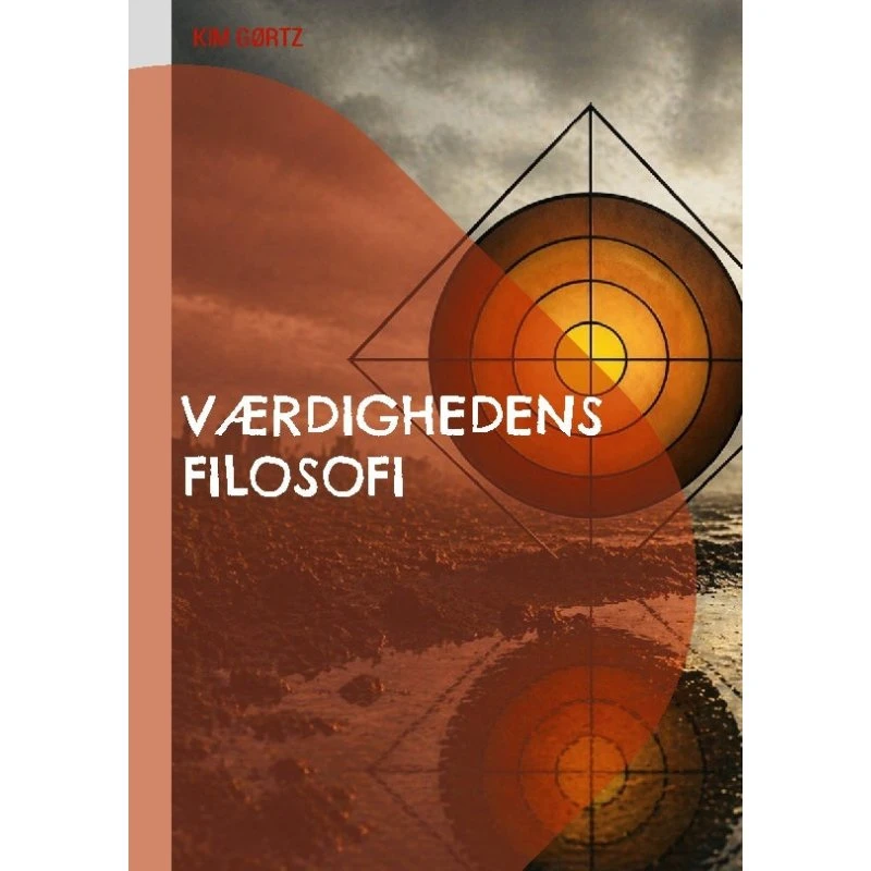 Værdighedens filosofi - Kim Gørtz - Bog