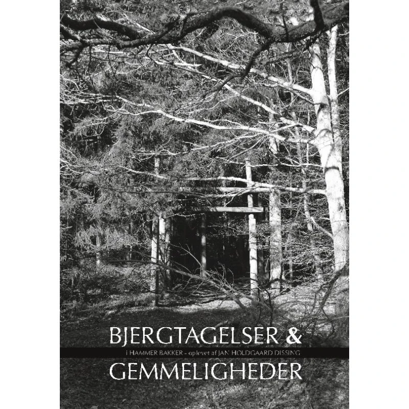 Bjergtagelser & gemmeligheder i Hammer Bakker - Jan Holdgaard Dissing