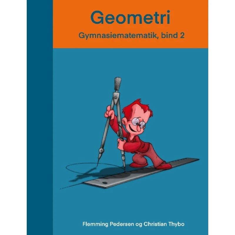 Geometri - Flemming Pedersen & Christian Thybo - Gymnasiematematik