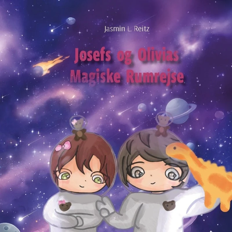 Josefs og Olivias Magiske Rumrejse - Jasmin L. Reitz