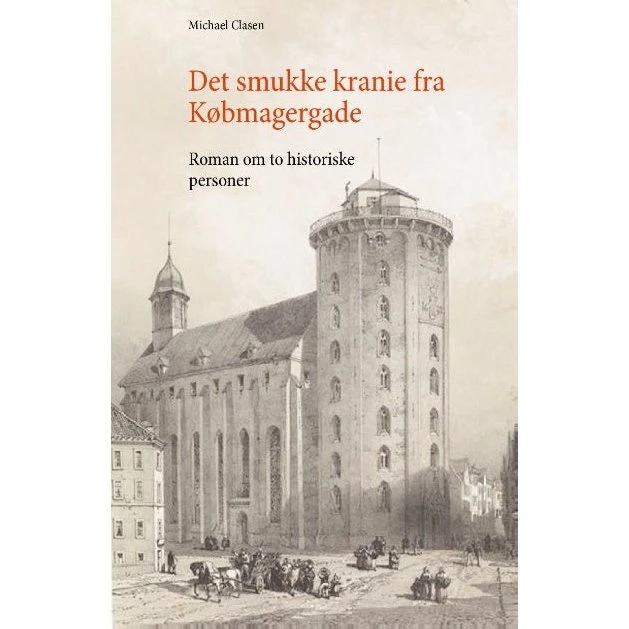 Det smukke kranie fra Købmagergade - Michael Clasen