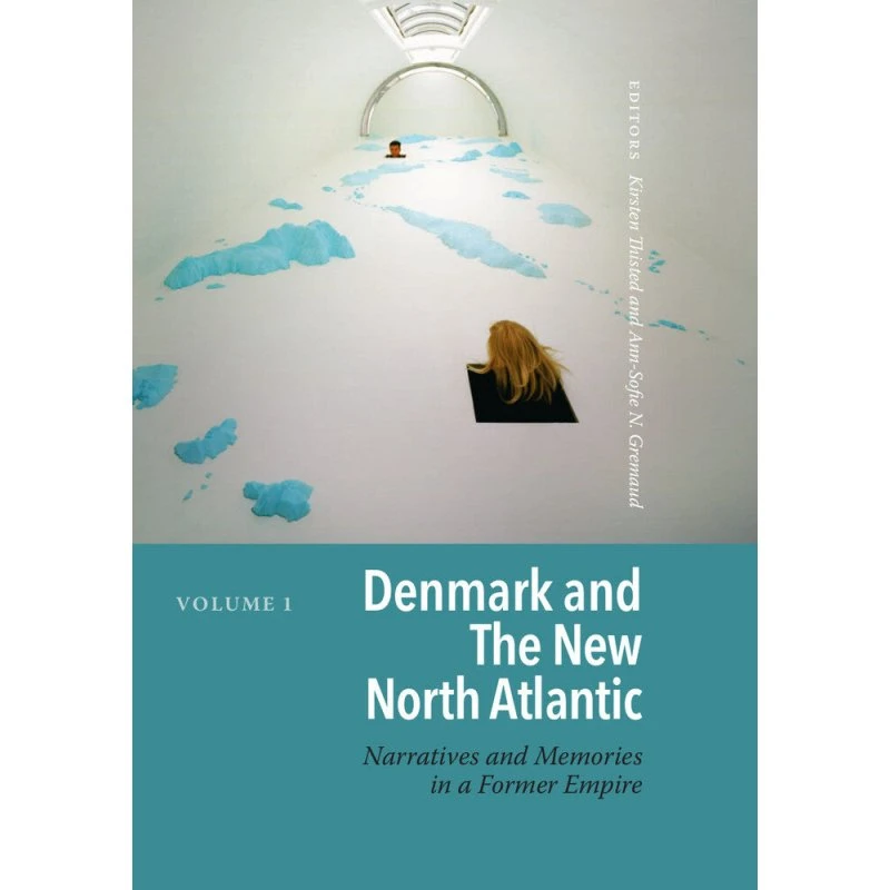 Denmark and the new North Atlantic bind 1-2 - Kirsten Thisted