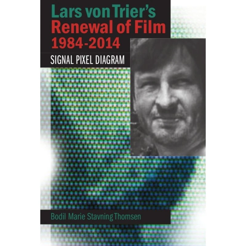 Lars von Trier's Renewal of Film 1984-2014 - Engelsk bog