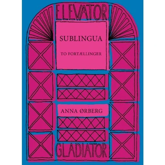 Sublingua af Anna Ørberg - Bog fra Gladiators Elevator Bibliotek