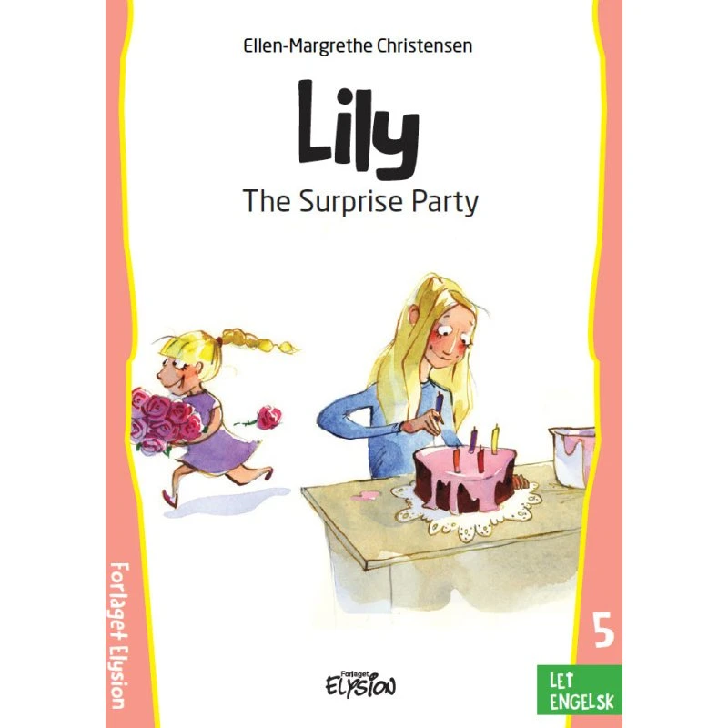 The Surprise Party - Lily serien - Engelsk begynderbog