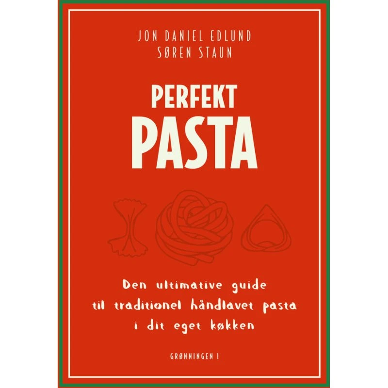 Perfekt Pasta - Jon Daniel Edlund & Søren Staun (Bog)