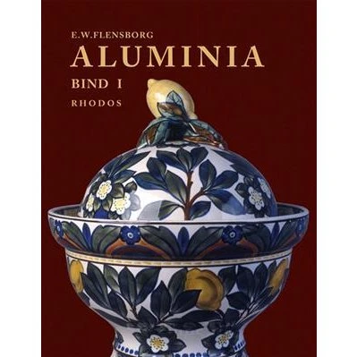 Aluminia - Fabrikkens historie 1863-1969 (Bind I)