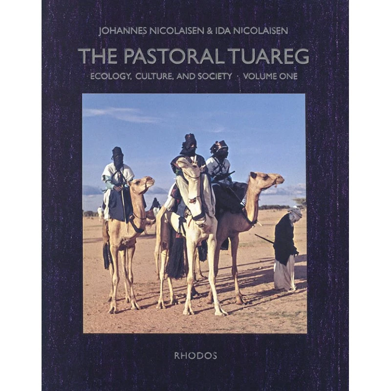 The Pastoral Tuareg, Vol. I-II - Johannes & Ida Nicolaisen