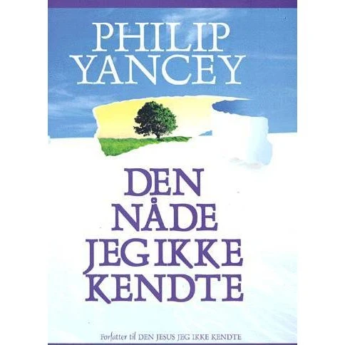 Den nåde jeg ikke kendte - Philip Yancey