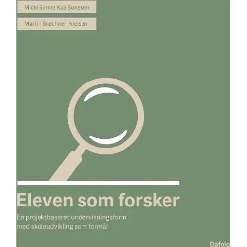Eleven som forsker af Micki Sonne & Kaa Sunesen