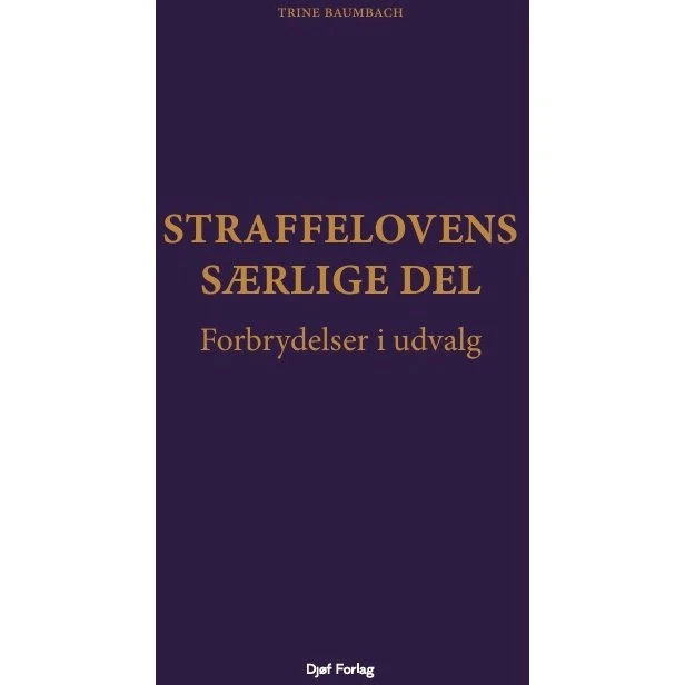 Straffelovens særlige del - Trine Baumbach - Djøf Forlag